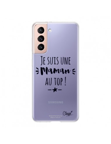 Coque Samsung Galaxy S21 5G Je suis une Maman au Top Transparente - Chapo