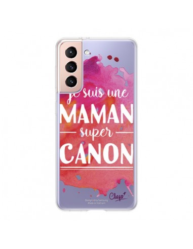 Coque Samsung Galaxy S21 5G Je suis une Maman super Canon Rose Transparente - Chapo