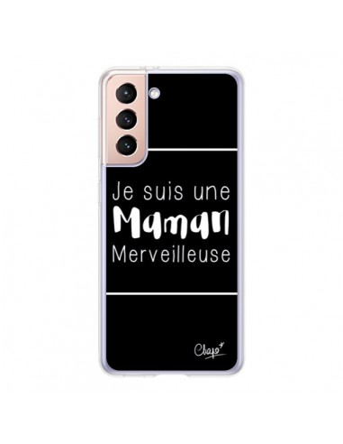 Coque Samsung Galaxy S21 5G Je suis une Maman Merveilleuse - Chapo