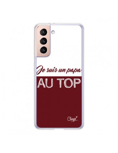 Coque Samsung Galaxy S21 5G Je suis un Papa au Top Rouge Bordeaux - Chapo