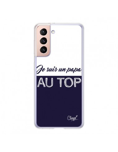 Coque Samsung Galaxy S21 5G Je suis un Papa au Top Bleu Marine - Chapo