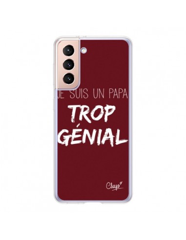 Coque Samsung Galaxy S21 5G Je suis un Papa trop Génial Rouge Bordeaux - Chapo