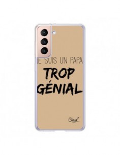 Coque Samsung Galaxy S21 5G Je suis un Papa trop Génial...