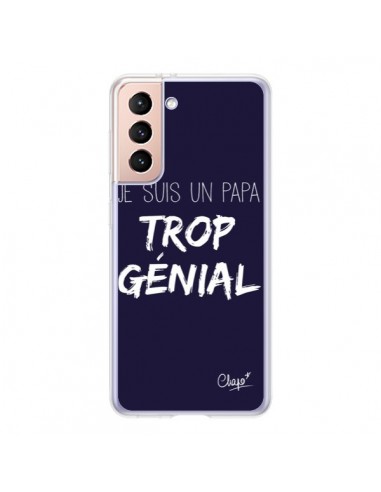Coque Samsung Galaxy S21 5G Je suis un Papa trop Génial Bleu Marine - Chapo