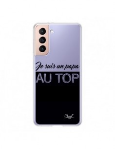 Coque Samsung Galaxy S21 5G Je suis un Papa au Top...