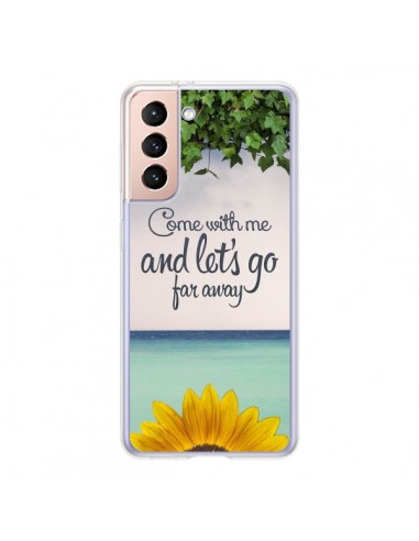 Coque Samsung Galaxy S21 5G Let's Go Far Away Flower Fleur Tournesol - Eleaxart
