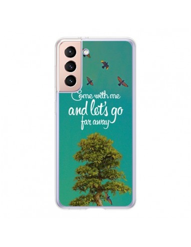 Coque Samsung Galaxy S21 5G Let's Go Far Away Tree Arbre - Eleaxart