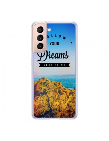 Coque Samsung Galaxy S21 5G Follow your dreams Suis tes rêves - Eleaxart
