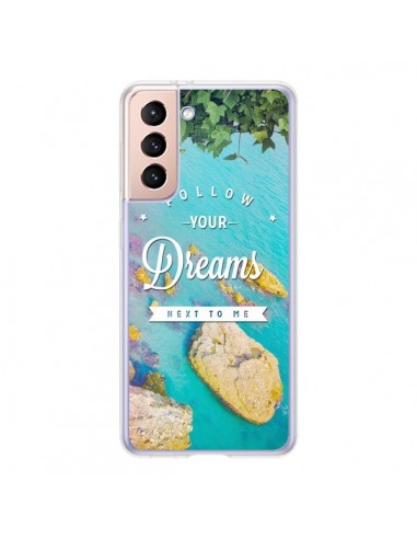 Coque Samsung Galaxy S21 5G Follow your dreams Suis tes rêves Islands - Eleaxart