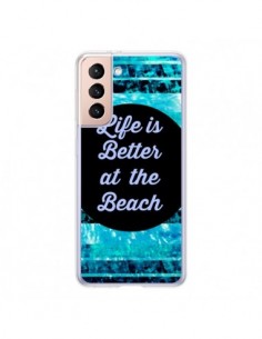 Coque Samsung Galaxy S21 5G Life is Better at The Beach -...