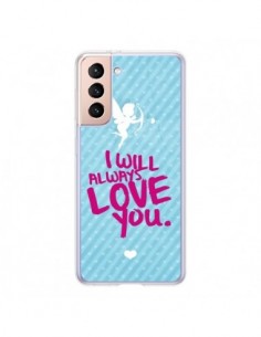 Coque Samsung Galaxy S21 5G I will always love you...