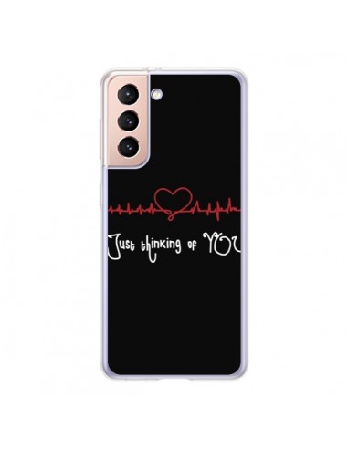Coque Samsung Galaxy S21 5G Just Thinking of You Coeur Love Amour - Julien Martinez