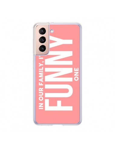 Coque Samsung Galaxy S21 5G In our family i'm the Funny one - Jonathan Perez