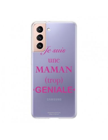 Coque Samsung Galaxy S21 5G Je suis une maman trop géniale Transparente - Laetitia