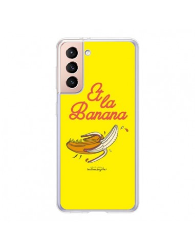 Coque Samsung Galaxy S21 5G Et la banana banane - Leellouebrigitte