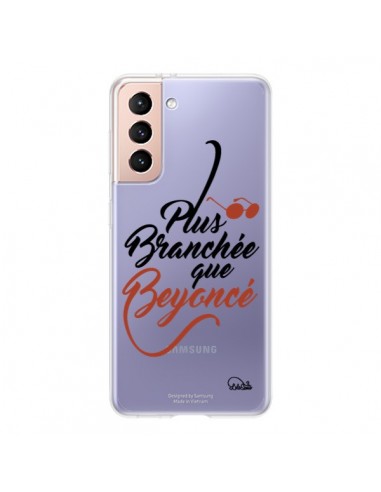 Coque Samsung Galaxy S21 5G Plus Branchée que Beyoncé Transparente - Lolo Santo