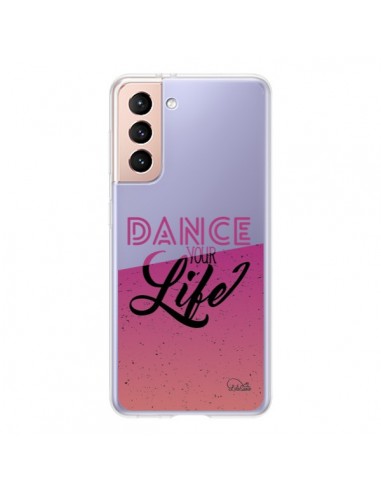 Coque Samsung Galaxy S21 5G Dance Your Life Transparente - Lolo Santo