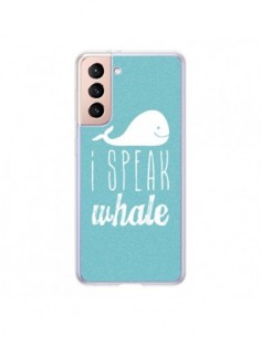 Coque Samsung Galaxy S21 5G I Speak Whale Baleine - Mary...