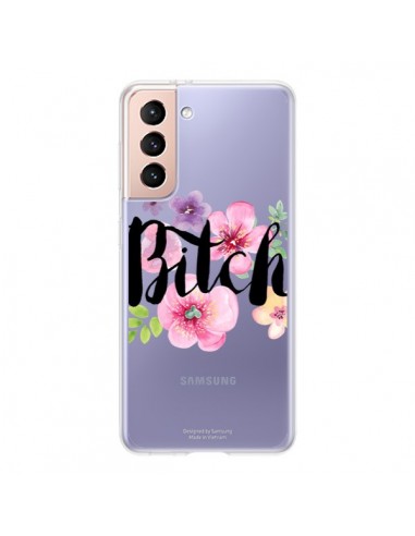 Coque Samsung Galaxy S21 5G Bitch Flower Fleur Transparente - Maryline Cazenave