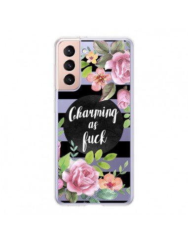 Coque Samsung Galaxy S21 5G Charming as Fuck Fleurs Transparente - Maryline Cazenave
