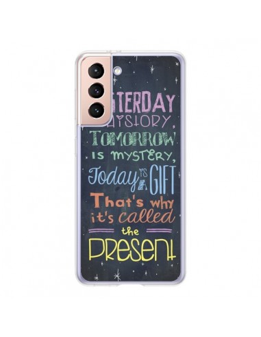 Coque Samsung Galaxy S21 5G Today is a gift Cadeau - Maximilian San