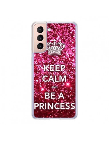 Coque Samsung Galaxy S21 5G Keep Calm and Be A Princess - Nico