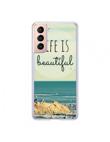 Coque Samsung Galaxy S21 5G Life is Beautiful - R Delean