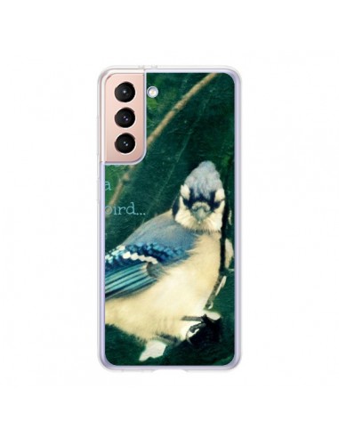 Coque Samsung Galaxy S21 5G I'd be a bird Oiseau - R Delean