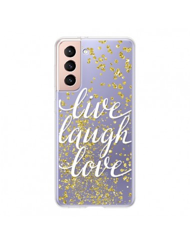 Coque Samsung Galaxy S21 5G Live, Laugh, Love, Vie, Ris, Aime Transparente - Sylvia Cook