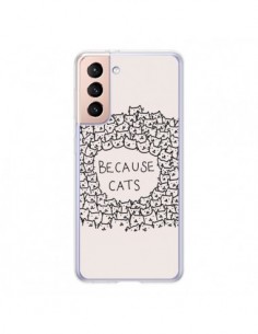 Coque Samsung Galaxy S21 5G Because Cats chat - Santiago...
