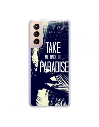 Coque Samsung Galaxy S21 5G Take me back to paradise USA Palmiers - Tara Yarte