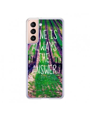 Coque Samsung Galaxy S21 5G Wine is always the answer Vin - Tara Yarte