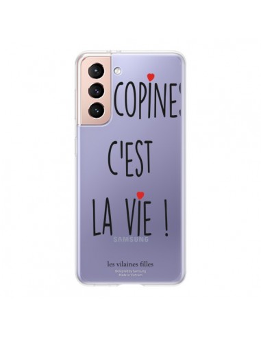 Coque Samsung Galaxy S21 5G Les copines, c'est la vie Transparente - Les Vilaines Filles