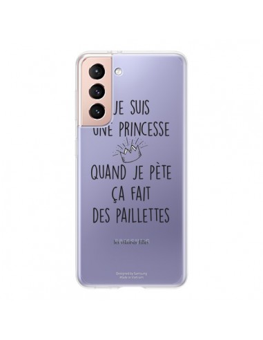 Coque Samsung Galaxy S21 5G Je suis une princesse quand je pète ça fait des paillettes - Les Vilaines Filles