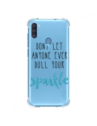 Coque Samsung Galaxy A11 et M11 Don't let anyone ever dull your sparkle Transparente - Sylvia Cook