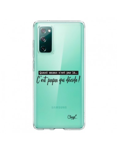 Coque Samsung Galaxy S20 C'est Papa qui Décide Transparente - Chapo