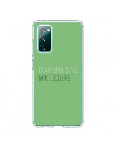 Coque Samsung Galaxy S20 I don't make sense, I make Dollars, vert - Shop Gasoline