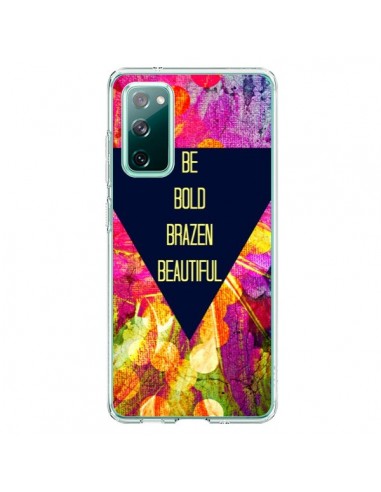Coque Samsung Galaxy S20 Be Bold Brazen Beautiful - Ebi Emporium