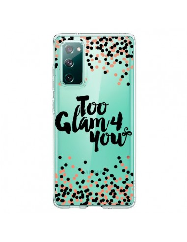 Coque Samsung Galaxy S20 Too Glamour 4 you Trop Glamour pour Toi Transparente - Ebi Emporium