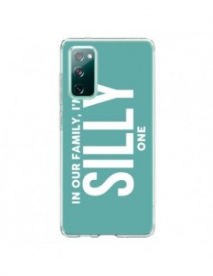 Coque Samsung Galaxy S20 In our family i'm the Silly one...