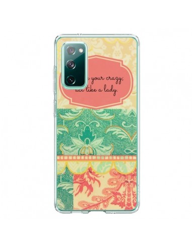 Coque Samsung Galaxy S20 Hide your Crazy, Act Like a Lady - R Delean