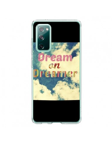 Coque Samsung Galaxy S20 Dream on Dreamer Rêves - R Delean