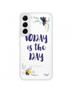 Coque Samsung Galaxy S22 5G Today is the day Fleurs...