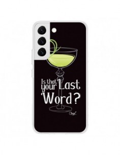 Coque Samsung Galaxy S22 5G Is that your Last Word...