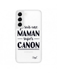 Coque Samsung Galaxy S22 5G Je suis une Maman super Canon...