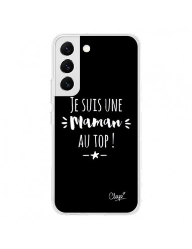 Coque Samsung Galaxy S22 5G Je suis une Maman au Top - Chapo