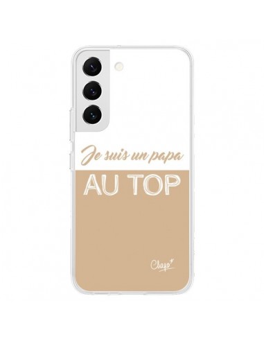 Coque Samsung Galaxy S22 5G Je suis un Papa au Top Beige - Chapo