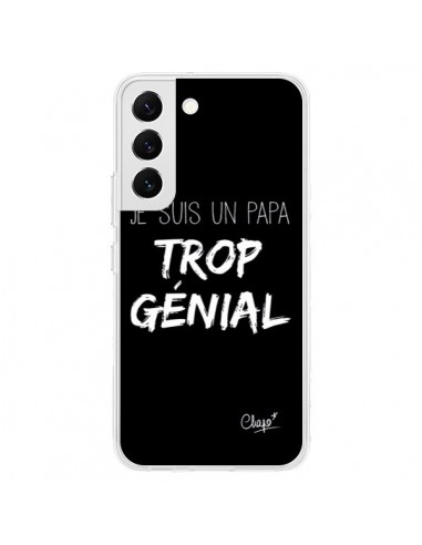 Coque Samsung Galaxy S22 5G Je suis un Papa trop Génial Noir - Chapo