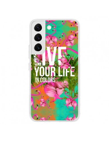 Coque Samsung Galaxy S22 5G Live your Life - Eleaxart