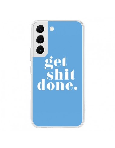 Coque Samsung Galaxy S22 5G Get Shit Done Bleu - Shop Gasoline